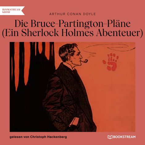Hörbüch “Die Bruce-Partington-Pläne - Ein Sherlock Holmes Abenteuer (Ungekürzt) – Arthur Conan Doyle”