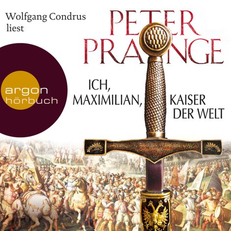 Hörbüch “Ich, Maximilian, Kaiser der Welt (Gekürzte Fassung) – Peter Prange”