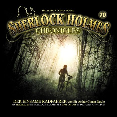 Hörbüch “Sherlock Holmes Chronicles, Folge 70: Der einsame Radfahrer – Sir Arthur Conan Doyle”