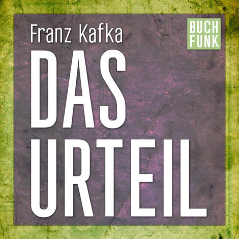 Hörbüch “Das Urteil (Ungekürzt) – Franz Kafka”