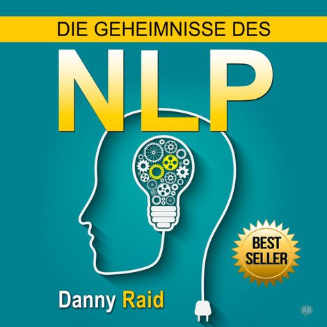 Hörbüch “Die Geheimnisse des NLP (Ungekürzt) – Danny Raid”