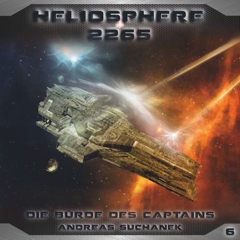 Hörbüch “Heliosphere 2265, Folge 6: Die Bürde des Captains – Andreas Suchanek”