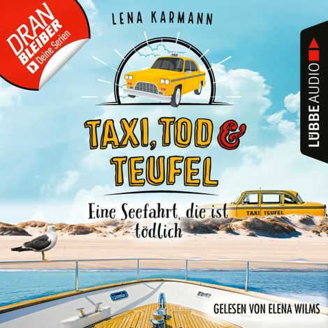 Hörbüch “Eine Seefahrt, die ist tödlich - Taxi, Tod und Teufel, Folge 9 (Ungekürzt) – Lena Karmann”