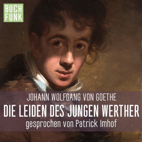 Hörbüch “Die Leiden des jungen Werther – Johann Wolfgang von Goethe”