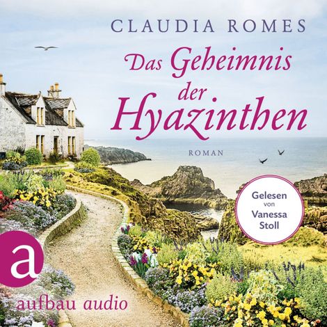 Hörbüch “Das Geheimnis der Hyazinthen (Ungekürzt) – Claudia Romes”