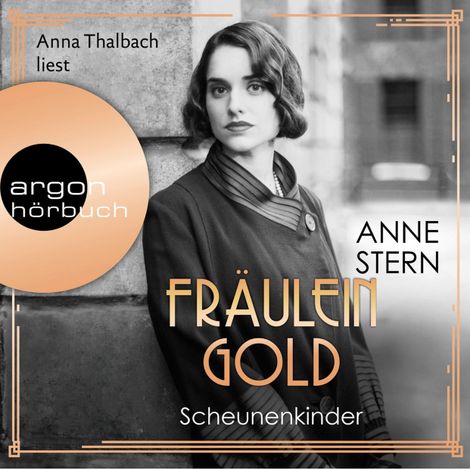 Hörbüch “Fräulein Gold. Scheunenkinder - Die Hebamme von Berlin, Band 2 (Ungekürzt) – Anne Stern”