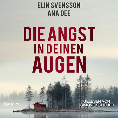 Hörbüch “Die Angst in deinen Augen (ungekürzt) – Ana Dee, Elin Svensson”