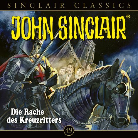 Hörbüch “John Sinclair, Classics, Folge 49: Die Rache des Kreuzritters – Jason Dark”