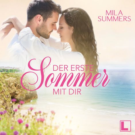 Hörbüch “Der erste Sommer mit dir - Geschichten aus Port Isaac, Band 1 (ungekürzt) – Mila Summers”