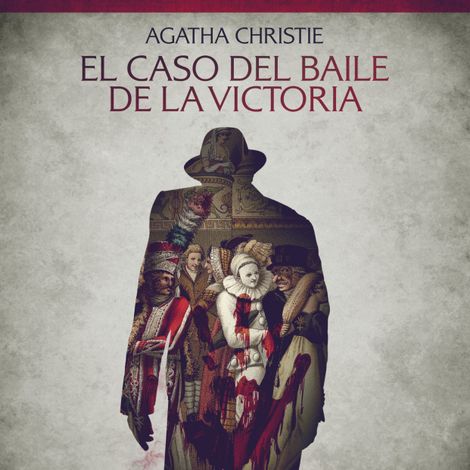 Hörbüch “El caso del baile de la Victoria - Cuentos cortos de Agatha Christie – Agatha Christie”
