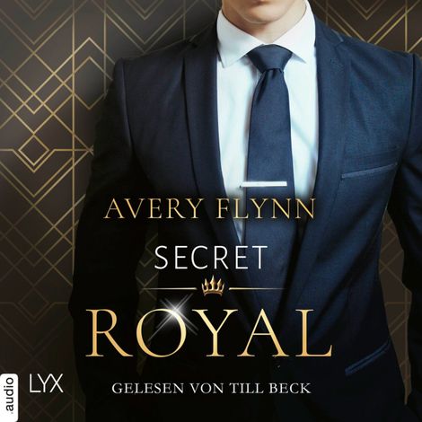 Hörbüch “Secret Royal - Instantly Royal, Teil 1 (Ungekürzt) – Avery Flynn”