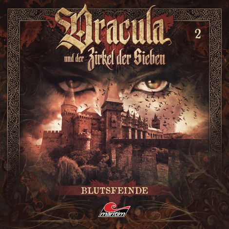 Hörbüch “Dracula und der Zirkel der Sieben, Folge 2: Blutsfeinde – Marc Freund”