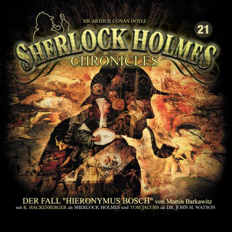 Hörbüch “Sherlock Holmes Chronicles, Folge 21: Der Fall "Hieronymus Bosch" – Martin Barkawitz”