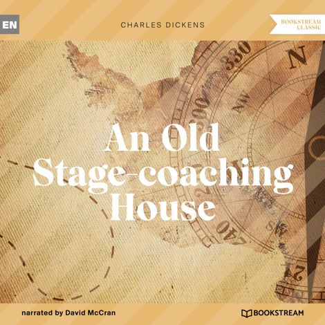 Hörbüch “An Old Stage-coaching House (Unabridged) – Charles Dickens”