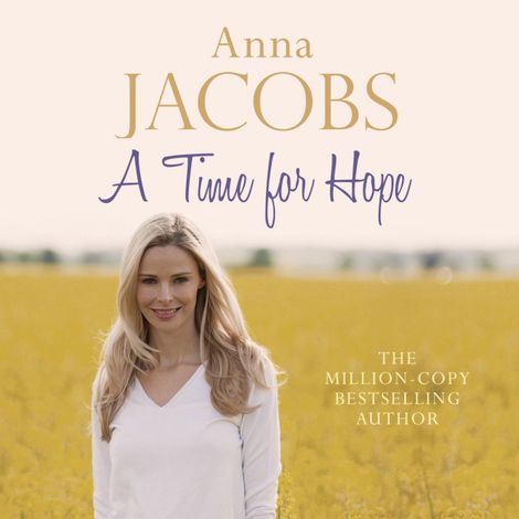 Hörbüch “A Time for Hope - The Hope Trilogy, Book 3 (Unabridged) – Anna Jacobs”