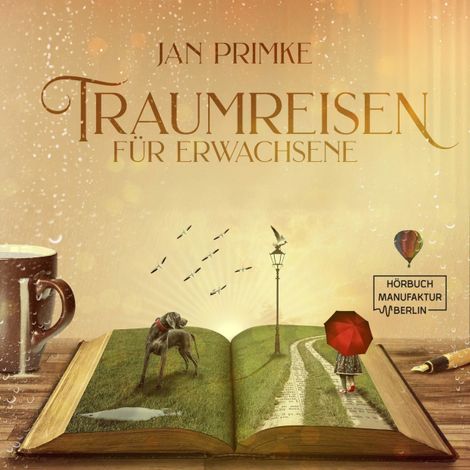 Hörbüch “Traumreisen in der Natur - Traumreisen für Erwachsene, Band 1 (ungekürzt) – Jan Primke”