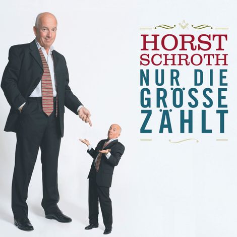 Hörbüch “Nur die Größe zählt – Horst Schroth”