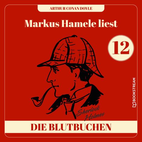 Hörbüch “Die Blutbuchen - Markus Hamele liest Sherlock Holmes, Folge 12 (Ungekürzt) – Sir Arthur Conan Doyle”