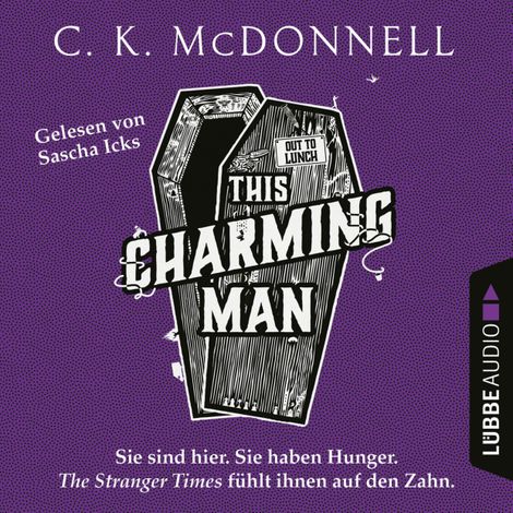 Hörbüch “This Charming Man - The Stranger Times, Teil 2 (Gekürzt) – C. K. McDonnell”