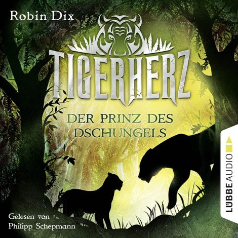 Hörbüch “Tigerherz - Der Prinz des Dschungels, Band 1 – Robin Dix”