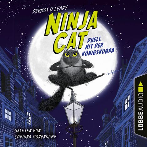Hörbüch “Duell mit der Königskobra - Ninja Cat, Teil 1 (Ungekürzt) – Dermot O'Leary”