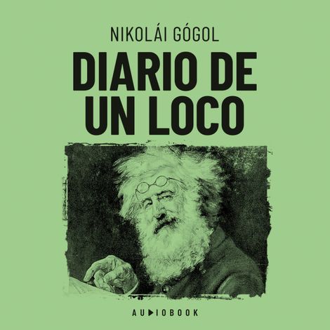 Hörbüch “Diario de un loco (Completo) – Nikolai Gogol”
