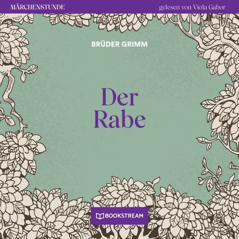 Hörbüch “Der Rabe - Märchenstunde, Folge 74 (Ungekürzt) – Brüder Grimm”