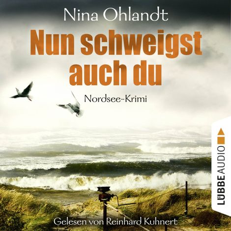 Hörbüch “Nun schweigst auch du - John Benthien: Die Jahreszeiten-Reihe 4 (Ungekürzt) – Nina Ohlandt”