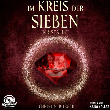 Hörbüch “Kristalle - Im Kreis der Sieben, Band 3 (ungekürzt) – Christin Burger”