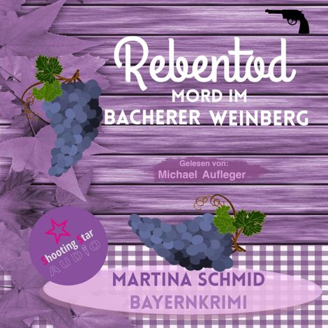 Hörbüch “Mord im Bacherer Weinberg - Rebentod, Band 1 (Ungekürzt) – Martina Schmid”