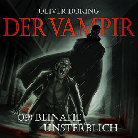 Hörbüch “Der Vampir, Teil 9: Beinahe Unsterblich – Oliver Döring”