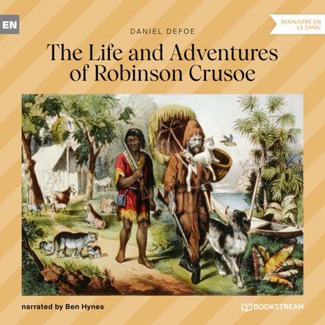 Hörbüch “The Life and Adventures of Robinson Crusoe (Unabridged) – Daniel Defoe”
