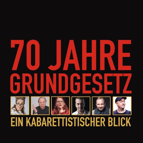 Hörbüch “70 Jahre Grundgesetz: Ein kabarettistischer Blick – Idil Baydar, Nektarios Vlachopoulos, Anny Hartmannmehr ansehen”