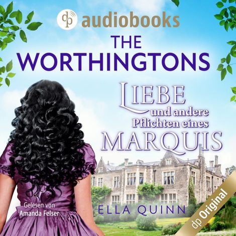Hörbüch “Liebe und andere Pflichten eines Marquis - The Worthingtons, Band 2 (Ungekürzt) – Ella Quinn”
