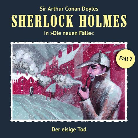 Hörbüch “Sherlock Holmes, Die neuen Fälle, Fall 7: Der eisige Tod – Maureen Butcher”