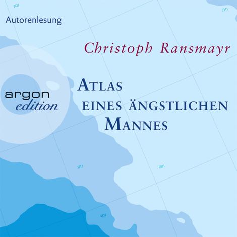 Hörbüch “Atlas eines ängstlichen Mannes (Gekürzte Fassung) – Christoph Ransmayr”