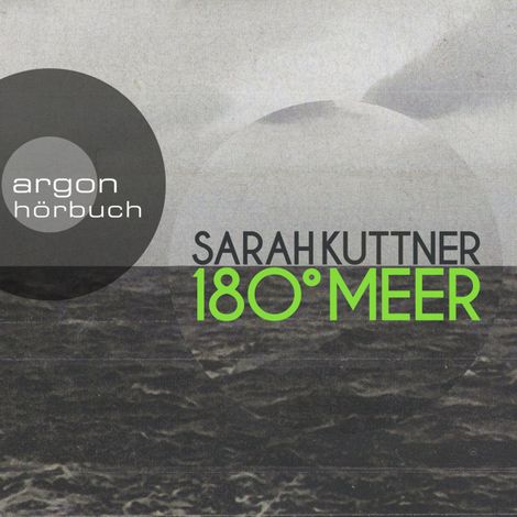 Hörbüch “180 Grad Meer (Autorinnenlesung) – Sarah Kuttner”