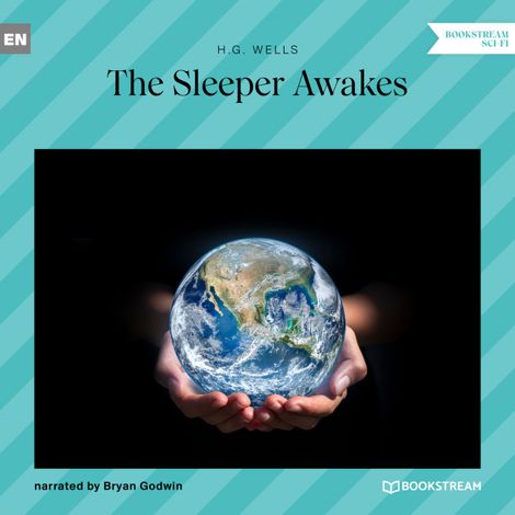 Hörbüch “The Sleeper Awakes (Unabridged) – H. G. Wells”