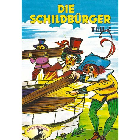 Hörbüch “Die Schildbürger, Folge 2: Die Schildbürger – Johann Friedrich von Schönberg”