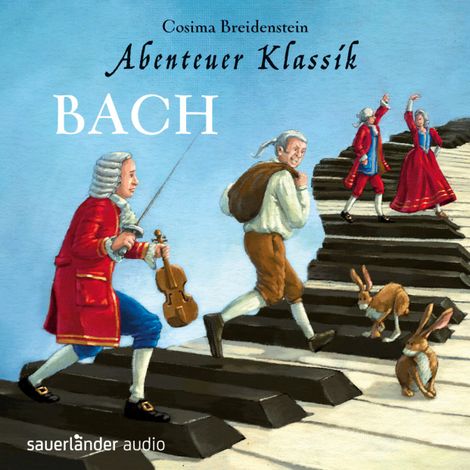 Hörbüch “Abenteuer Klassik, Bach (ungekürzt) – Cosima Breidenstein”