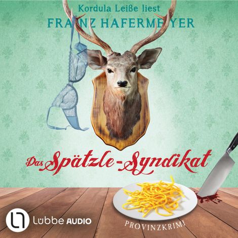 Hörbüch “Das Spätzle-Syndikat - Schäfer und Dorn, Teil 2 (Ungekürzt) – Franz Hafermeyer”