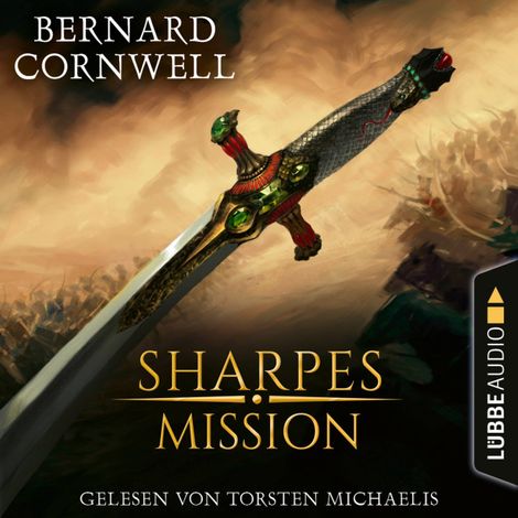 Hörbüch “Sharpes Mission - Sharpe-Reihe, Teil 7 (Ungekürzt) – Bernard Cornwell”