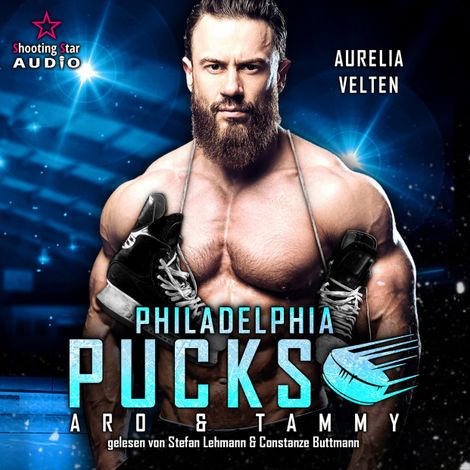 Hörbüch “Philadelphia Pucks: Aro & Tammy - Philly Ice Hockey, Band 3 (ungekürzt) – Aurelia Velten”
