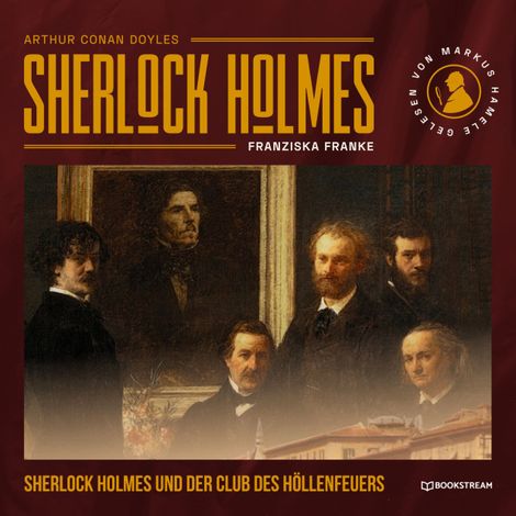 Hörbüch “Sherlock Holmes und der Club des Höllenfeuers (Ungekürzt) – Franziska Franke, Arthur Conan Doyle”