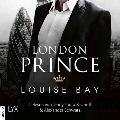 Hörbüch “London Prince - Kings of London Reihe, Band 3 (Ungekürzt) – Louise Bay”