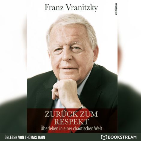 Hörbüch “Zurück zum Respekt - Überleben in einer chaotischen Welt (Ungekürzt) – Franz Vranitzky, Peter Pelinka”