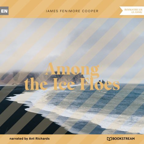 Hörbüch “Among the Ice Floes (Unabridged) – James Fenimore Cooper”