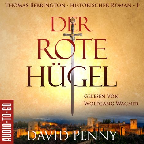 Hörbüch “Der rote Hügel - Thomas Berrington Historischer Kriminalroman, Band 1 (ungekürzt) – David Penny”