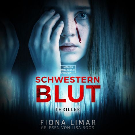 Hörbüch “Schwesternblut - Brandenburg-Krimis, Band 1 (ungekürzt) – Fiona Limar”