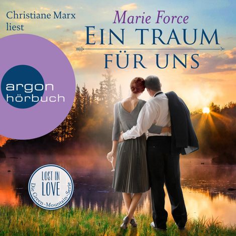 Hörbüch “Ein Traum für uns - Lost in Love. Die Green-Mountain-Serie, Band 8 (Ungekürzte Lesung) – Marie Force”